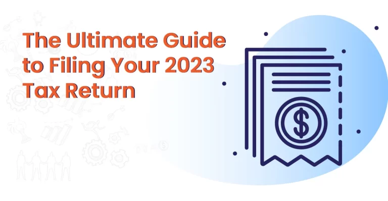 The Ultimate Guide to Filing Your 2024 Tax Return